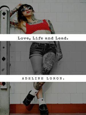cover image of Love, Life and Lead